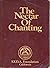 The Nectar of Chanting: Transliteration and English Rendition of Sacred Texts and Mantras