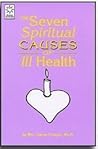 The Seven Spiritual Causes of Ill Health