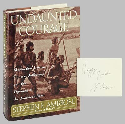Rare Antique Stephen Ambrose / Undaunted Courage Signed 1996 in DJ [VG condition] [Hardcover] Stephen Ambrose