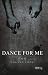 Dance for Me