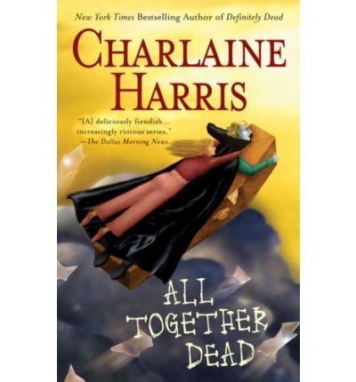 All Together Dead - A Sookie Stackhouse Novel