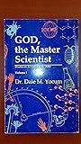 God,the Master Scientist (Studies on Science and the Bible, Volume 1) God,the Master Scientist (Studies on Science and the Bible, Volume 1)