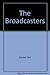 The Broadcasters (A Da Capo...