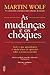 As Mudanças e os Choques