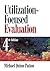 Utilization-Focused Evaluation [UTILIZATION FOCUSED EVALUAT-4E] [Paperback]