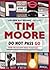 Do Not Pass Go: From the Old Kent Road to Mayfair by Moore, Tim (2002)