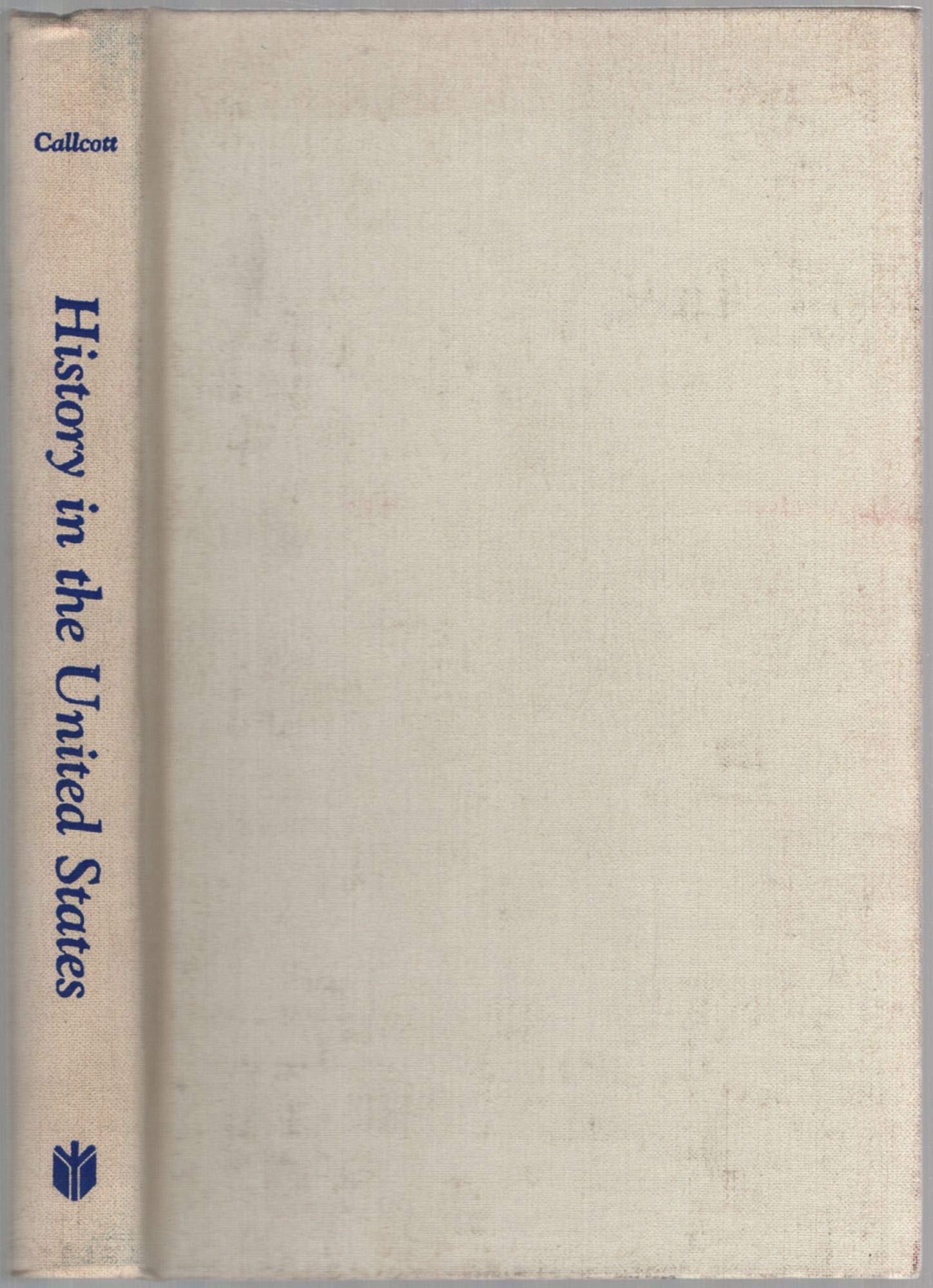 History in the United States, 1800-1860: Its Practice and Purpose (Hardcover)