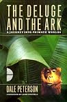 The Deluge and the Ark: A Journey Into Primate Worlds. The Deluge and the Ark: A Journey Into Primate Worlds.