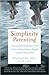 Simplicity Parenting Publisher: Ballantine Books