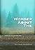 Wonder About The