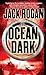 The Ocean Dark by Jack Rogan (2010-08-15)