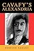 Cavafy's Alexandria by Edmund Keeley (1995-12-11)