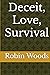 Deceit, Love, Survival