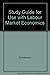 Study Guide for use with Labour Market Economics by Dwayne Benjamin