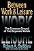 Between Work and Leisure: The Common Ground of Two Separate Worlds by Robert A. Stebbins (2014-05-01)