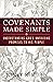Covenants Made Simple: Understanding God's Unfolding Promises to His People