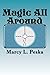 Magic All Around by Marcy L. Peska (2013-06-16)