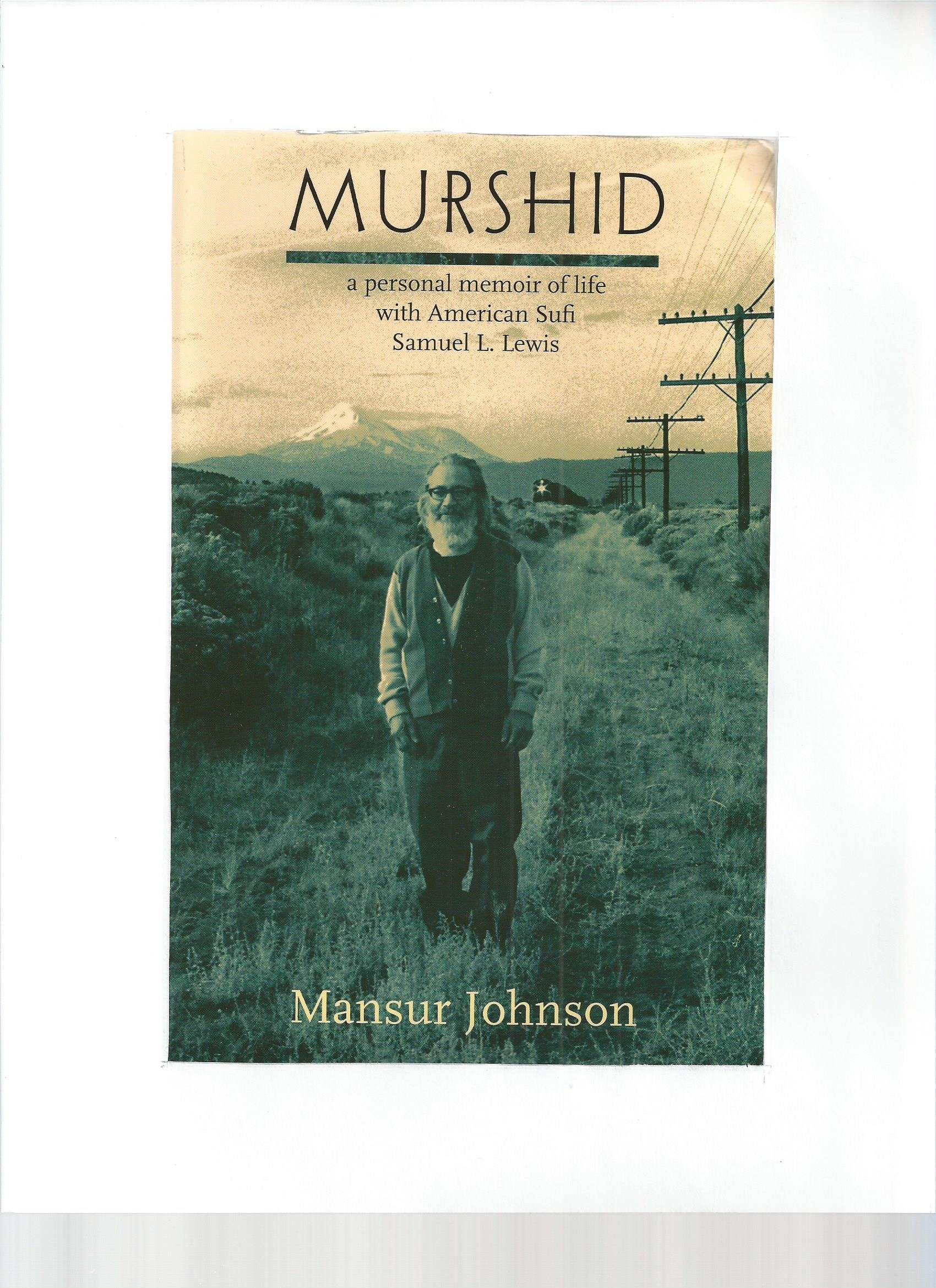 Murshid: A Personal Memoir of Life with American Sufi Samuel L. Lewis (Paperback)