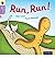 Run, Run! (Oxford Reading Tree Traditional Tales: Stage 1+)