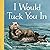 By Sarah Asper-Smith I Would Tuck You In (Brdbk) [Board book]
