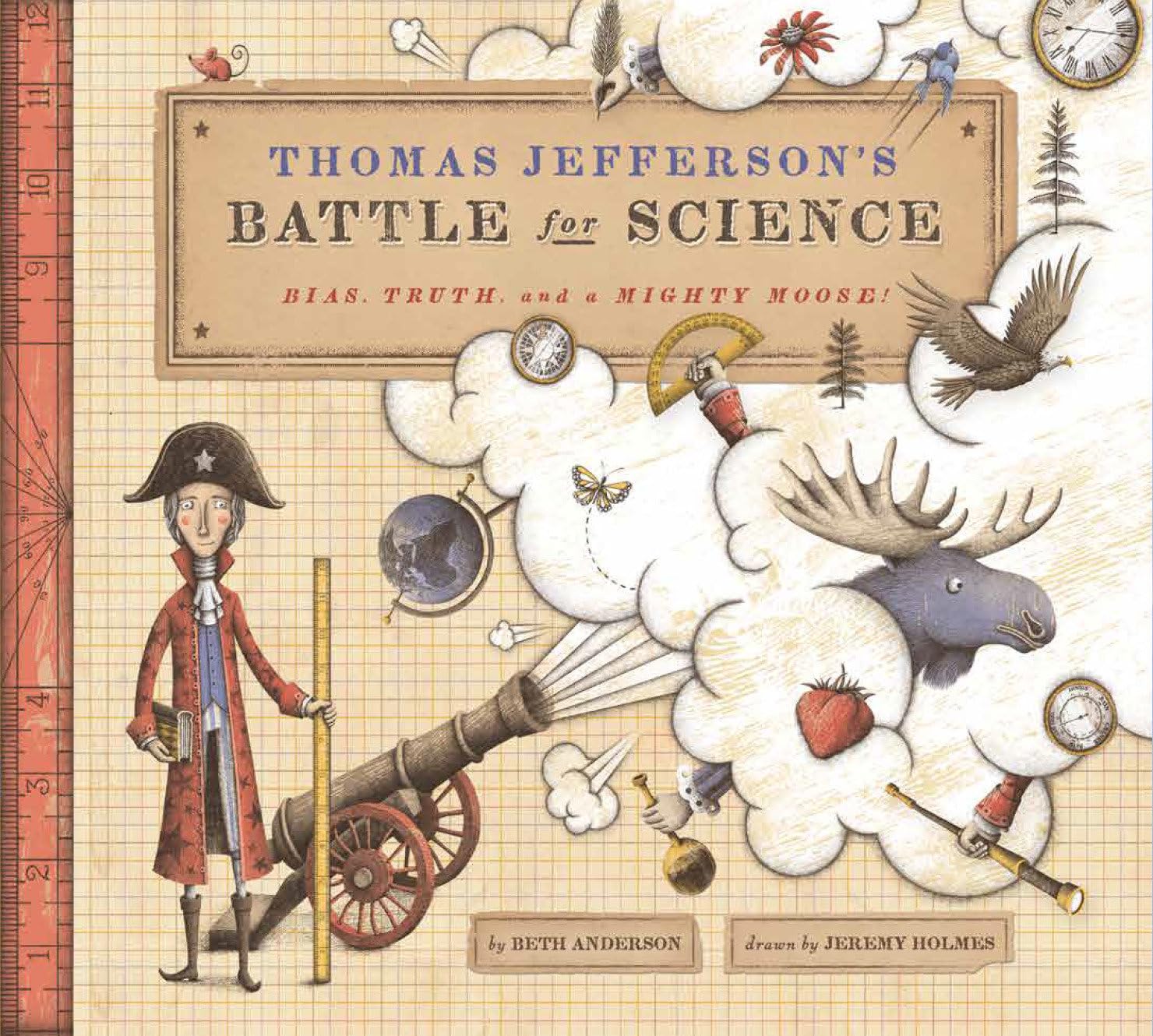 Thomas Jefferson's Battle for Science: Bias, Truth, and a Mighty Moose! (Hardcover)