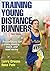 Training Young Distance Runners-3rd Edition Paperback December 30, 2014