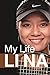 Li Na: My Life by Li Na (2013-12-01)