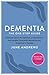 Dementia: The One-Stop Guid...