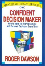 The Confident Decision Maker: How to Make the Right Business and Personal Decisions Every Time (Hardcover)