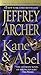Kane and Abel by Jeffrey Archer by Jeffrey Archer Kane and Abel by Jeffrey Archer by Jeffrey Archer