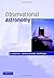 Observational Astronomy by D. Scott Birney (2006-07-24)