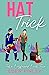 Hat Trick (Fake Boyfriend, #5)
