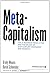 MetaCapitalism: The e-Business Revolution and the Design of 21st-Century Companies and Markets by Means, Grady, Schneider, David (June 22, 2000) Hardcover