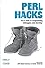 Perl Hacks: Tips & Tools for Programming, Debugging, and Surviving 1st Edition by chromatic, Damian Conway, Curtis "Ovid" Poe (2006) Paperback