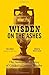 Wisden on the Ashes: The Authoritative Story of Cricket's Greatest Rivalry by Steven Lynch (2015-11-19)