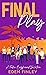 Final Play (Fake Boyfriend, #6)