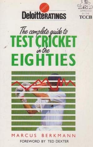 Deloitte Ratings: The Complete Guide To Test Cricket In The Eighties (Paperback)