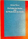 Die Enden Des Buches, Oder, Die Wiederkehr Der Schrift: Von Den Literarischen Zu Den Technischen Medien
