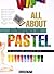 All About Techniques in Pastel (All About Techniques Art Series) by Parramon's Editorial Team (September 1, 1998) Hardcover