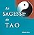 La sagesse du tao by Julian F. Pas