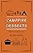 Campfire Desserts: Deliciou...