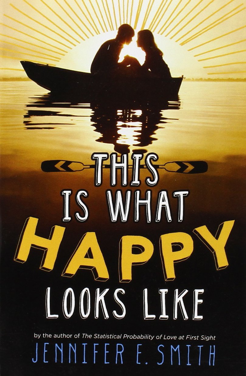 This Is What Happy Looks Like by Jennifer E Smith (24-Oct-2013) Paperback