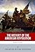 The History of the American Revolution by Charles River Editors (2013-09-10)