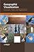 Geographic Visualization: Concepts, Tools and Applications (May 27, 2008) Hardcover