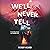 We'll Never Tell