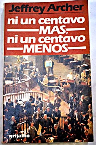 NI UN CENTAVO MAS NI UN CENTAVO MENOS