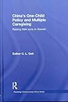 China's One-Child Policy and Multiple Caregiving by Esther C.L. Goh