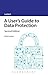 A User's Guide to Data Protection (A User's Guide to... Series) by Dr. Paul Lambert (2016-06-30)