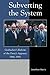Subverting the System: Gorbachev's Reform of the Party's Apparat, 1986-1991 by Harris, Jonathan (2005) Paperback