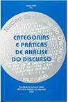 Categorias e práticas de análise do discurso. -- ( Análises discursivas ; 3 )